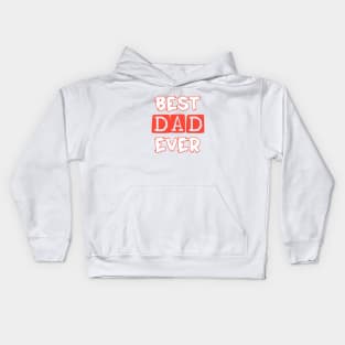 Best Dad Ever - Stylish Tribute to Fatherhood Kids Hoodie